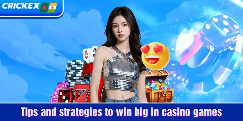 tips and strategies-to win big in casino games