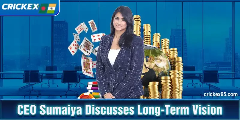 CEO Sumaiya Discusses Long-Term Vision