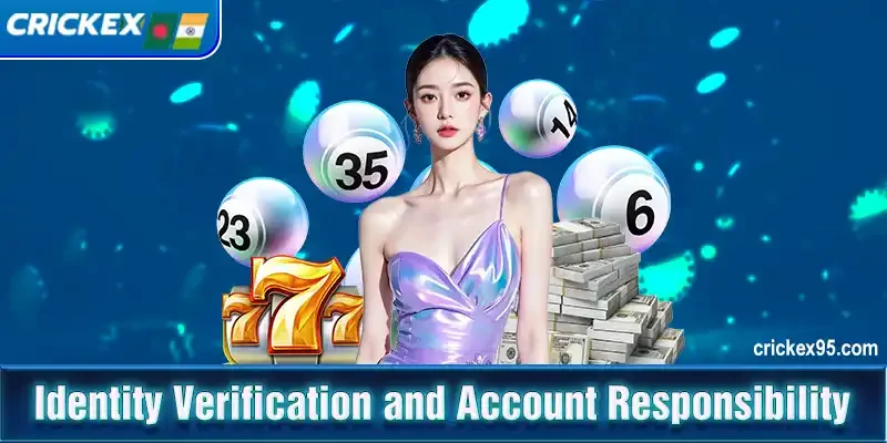Identity Verification and Account Responsibility