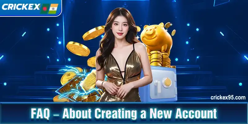 FAQ – About Creating a New Account