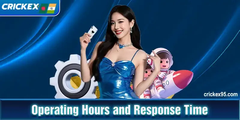 Operating Hours and Response Time