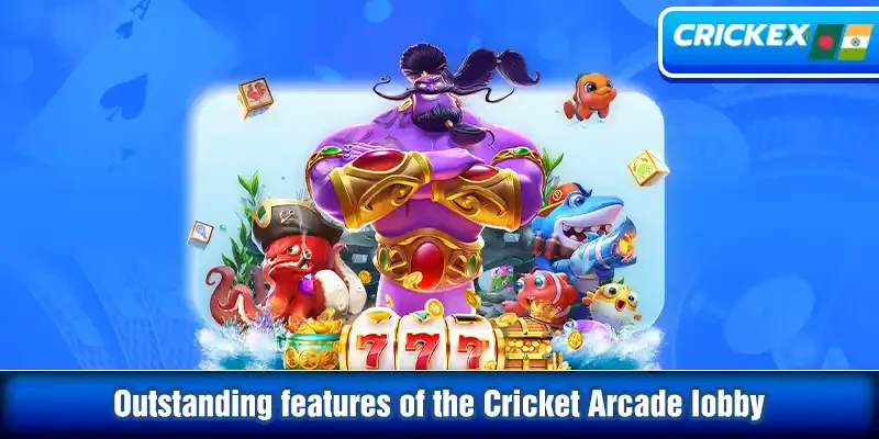 Outstanding features of the cricket arcade lobby
